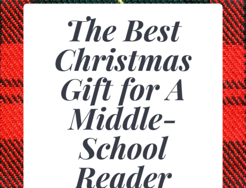The Best Christmas Gift for A Middle-School Reader